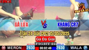 Trận 24 Giải CPC1 15/5/2025 – Anh Gà Lửa Vs Anh Khang CR7