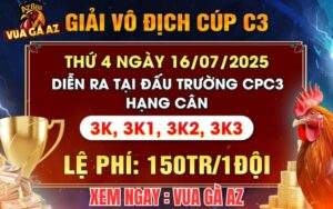 [THÔNG Báo] Giải Đấu Gà Tự Do Vô Địch Cup Tại CPC3 Ngày 16/7/2025
