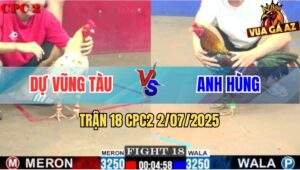 Trận 18 CPC2 2/7/2025 - Bướm Anh Dự Vũng Tàu Đâm Cựa Như Chỉa