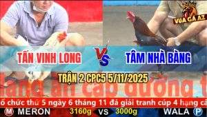 Trận 2 CPC5 5/11/2025 - Anh Tấn Vĩnh Long Và Anh Tâm Nhà Bàng