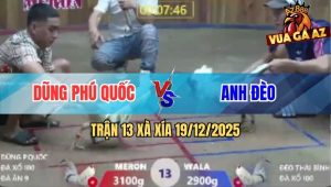 Trận 13 Xà Xía 19/12/2025