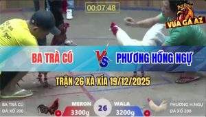 Trận 26 Xà Xía 19/12/2025