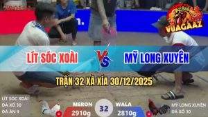 Trận 32 Xà Xía 30/12/2025
