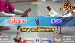 Trận 38 Xà Xía 19/12/2025