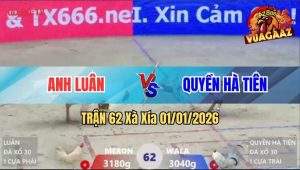 Trận 62 Xà Xía 01/01/2026