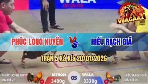 Trận 5 Xà Xía 20/01/2026